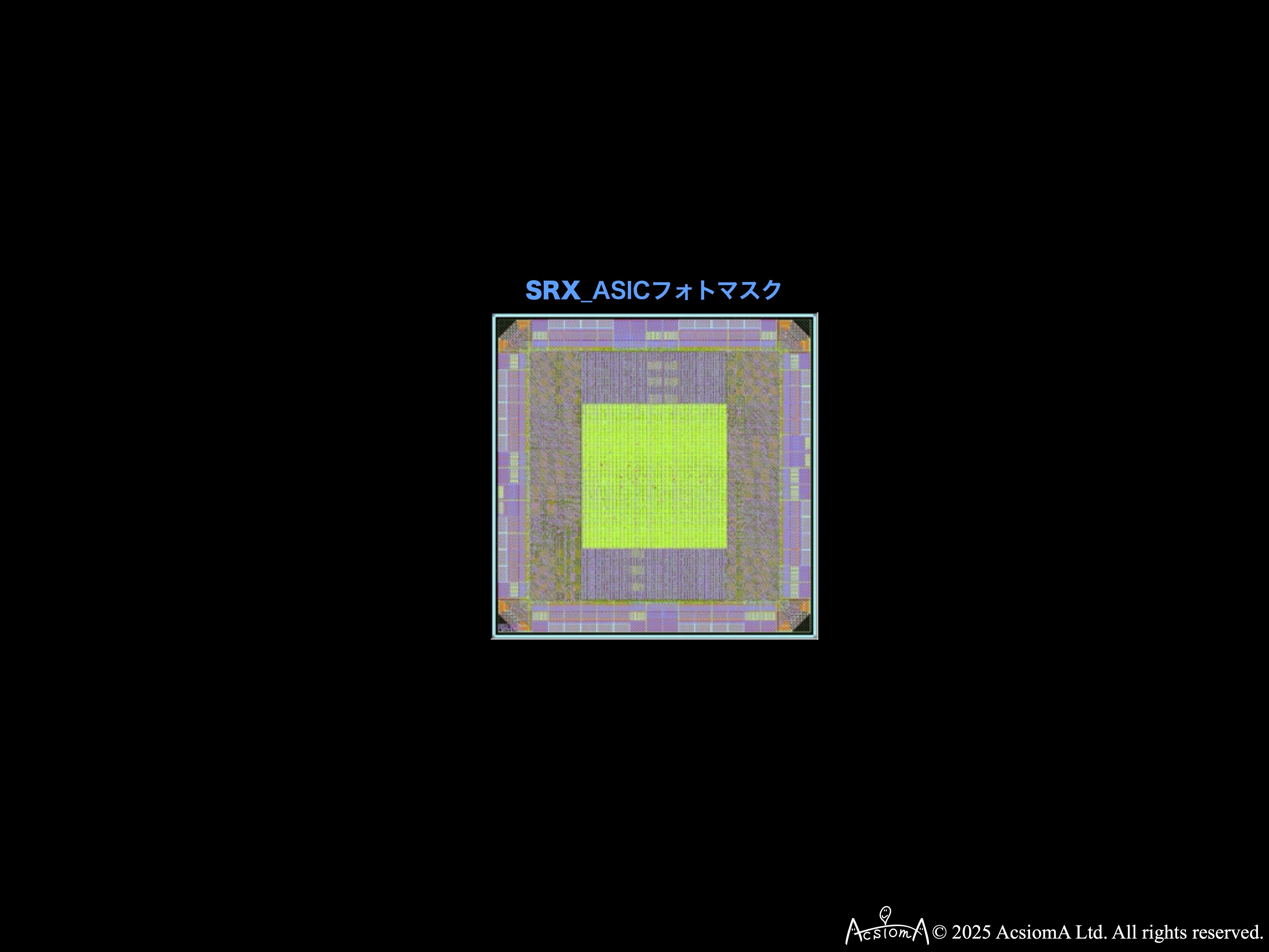 [ SRX-ASIC / TSMC 180nm CHIP ]